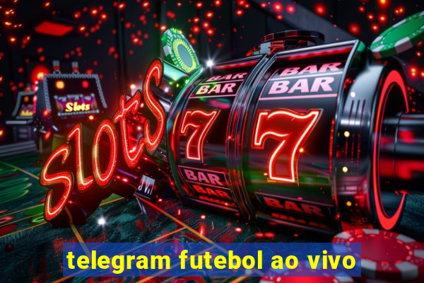 telegram futebol ao vivo